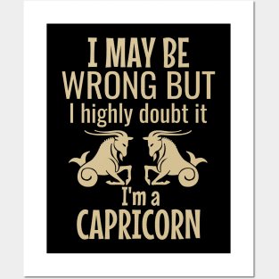 I may be wrong but I highly doubt it I am a capricorn Posters and Art